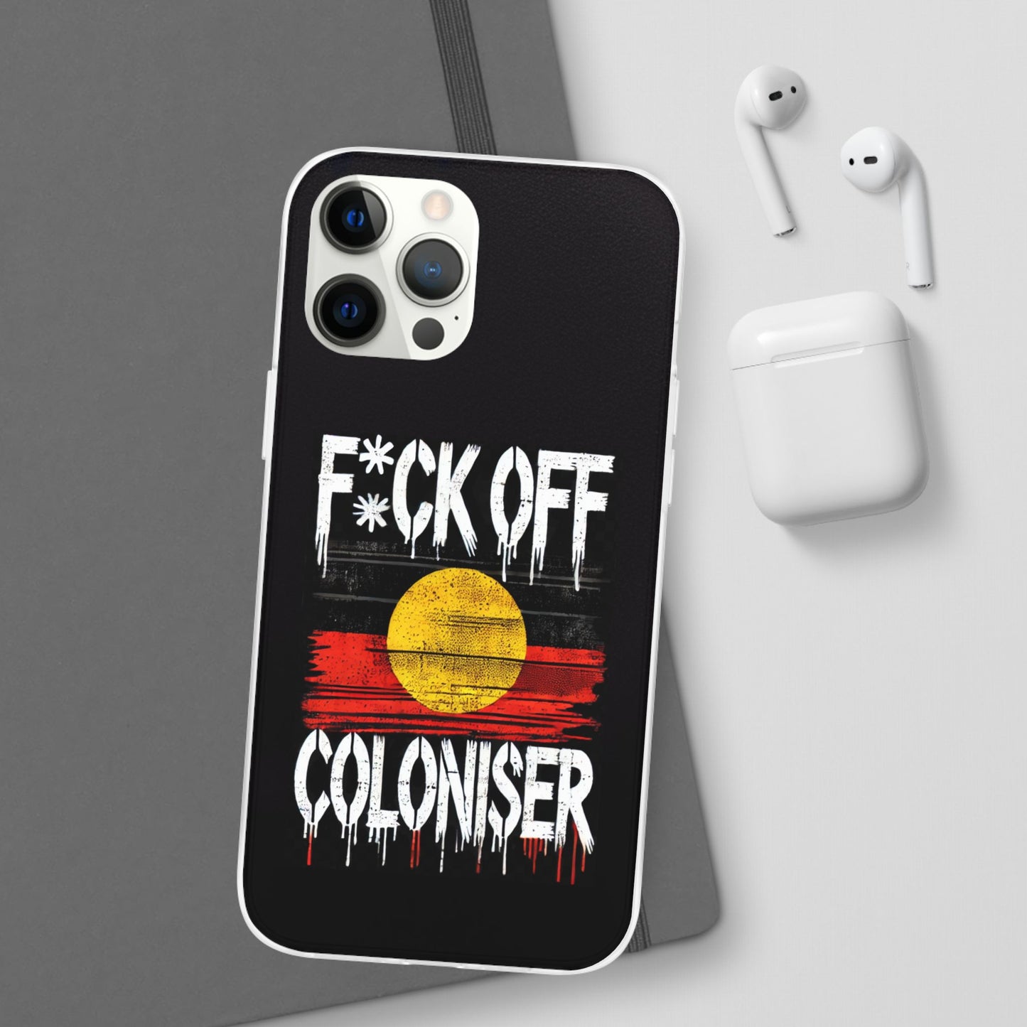 Flexi Case - F*CK OFF COLONISER Anti-Oppression Message Phone Cover