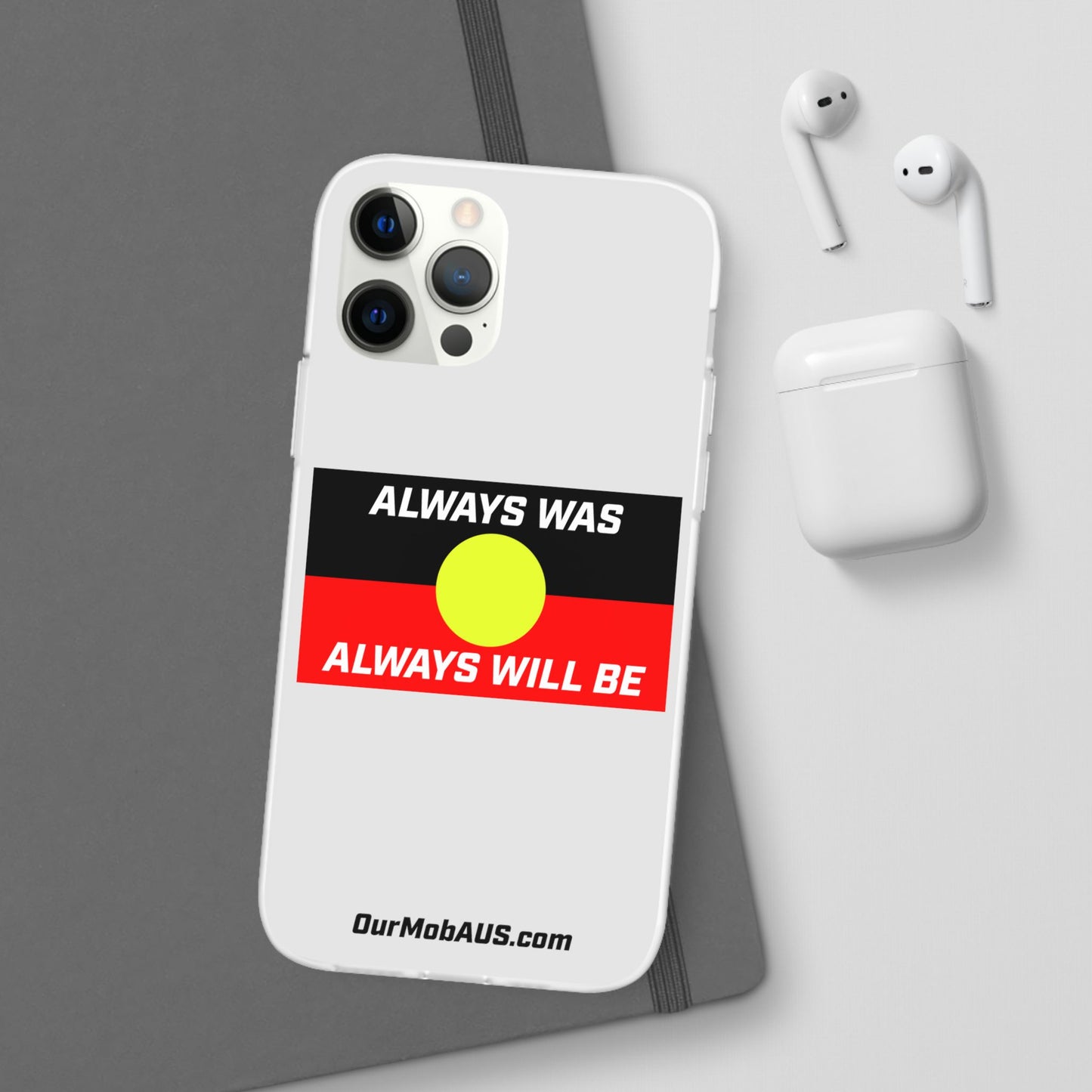 Phone Case - Flexi Cases - 'Always was always will be' Design