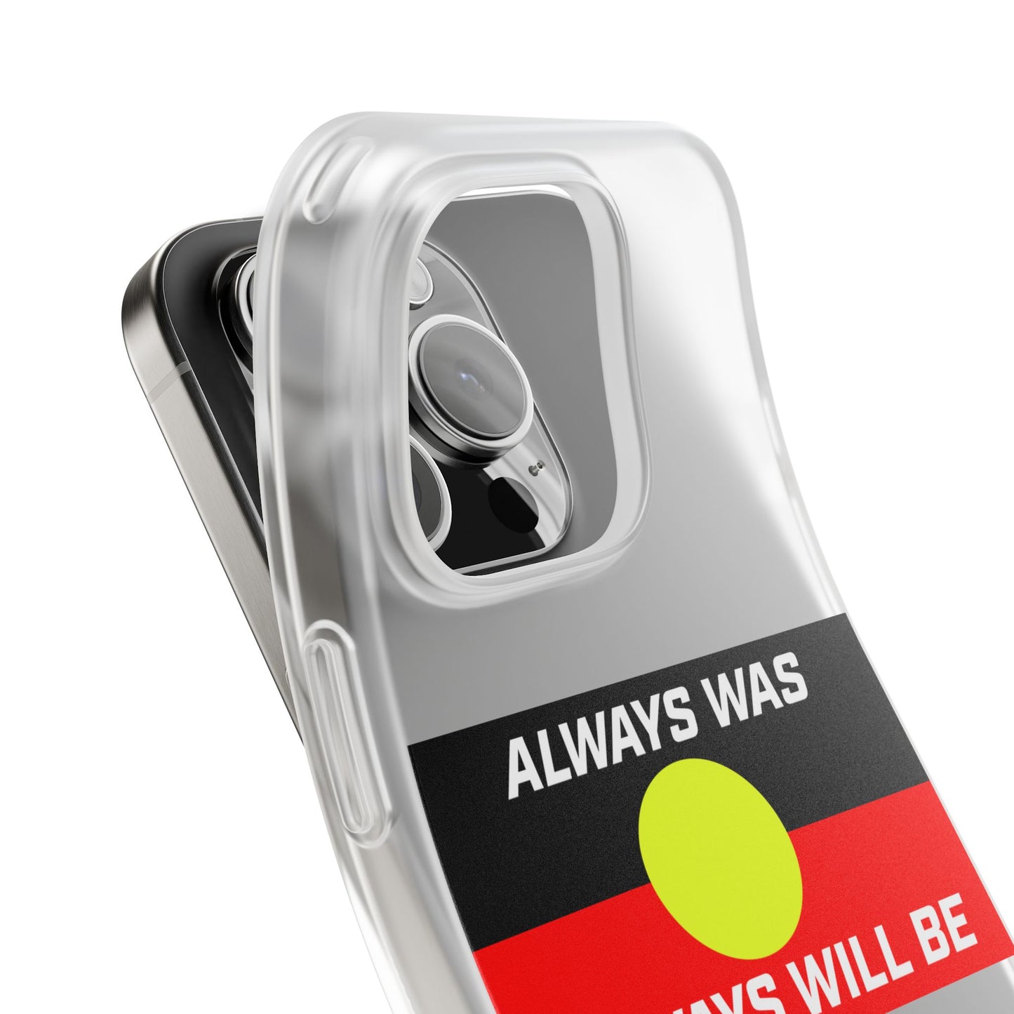 Phone Case - Flexi Cases - 'Always was always will be' Design