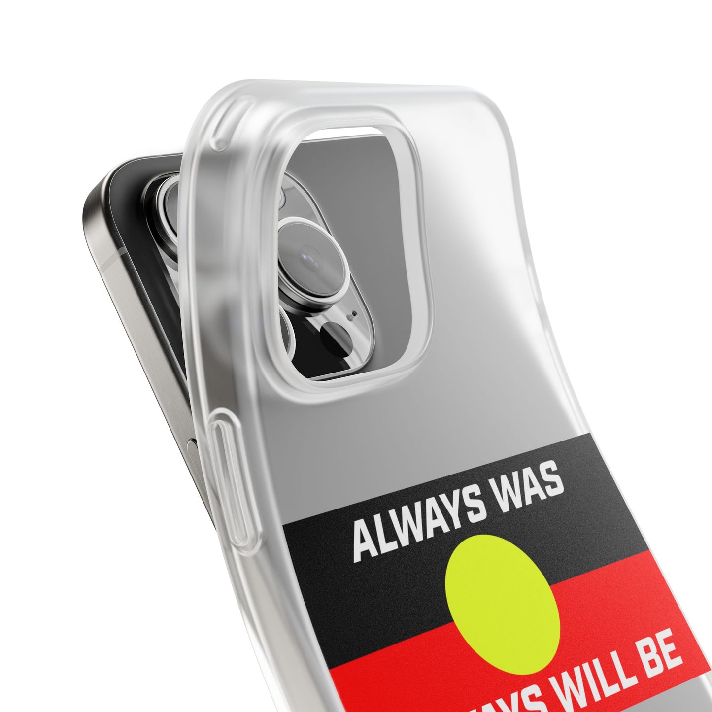 Phone Case - Flexi Cases - 'Always was always will be' Design