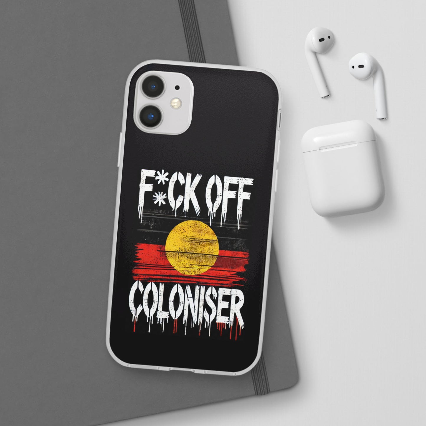 Flexi Case - F*CK OFF COLONISER Anti-Oppression Message Phone Cover