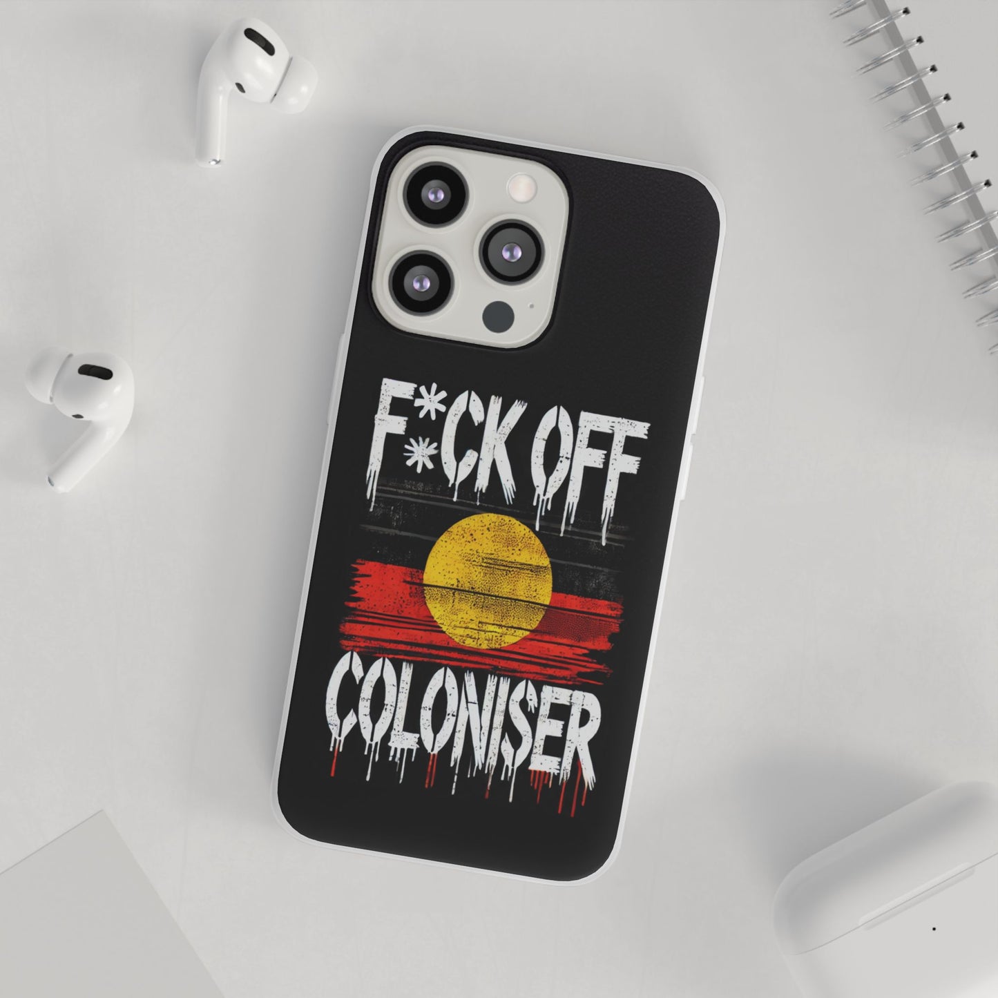 Flexi Case - F*CK OFF COLONISER Anti-Oppression Message Phone Cover