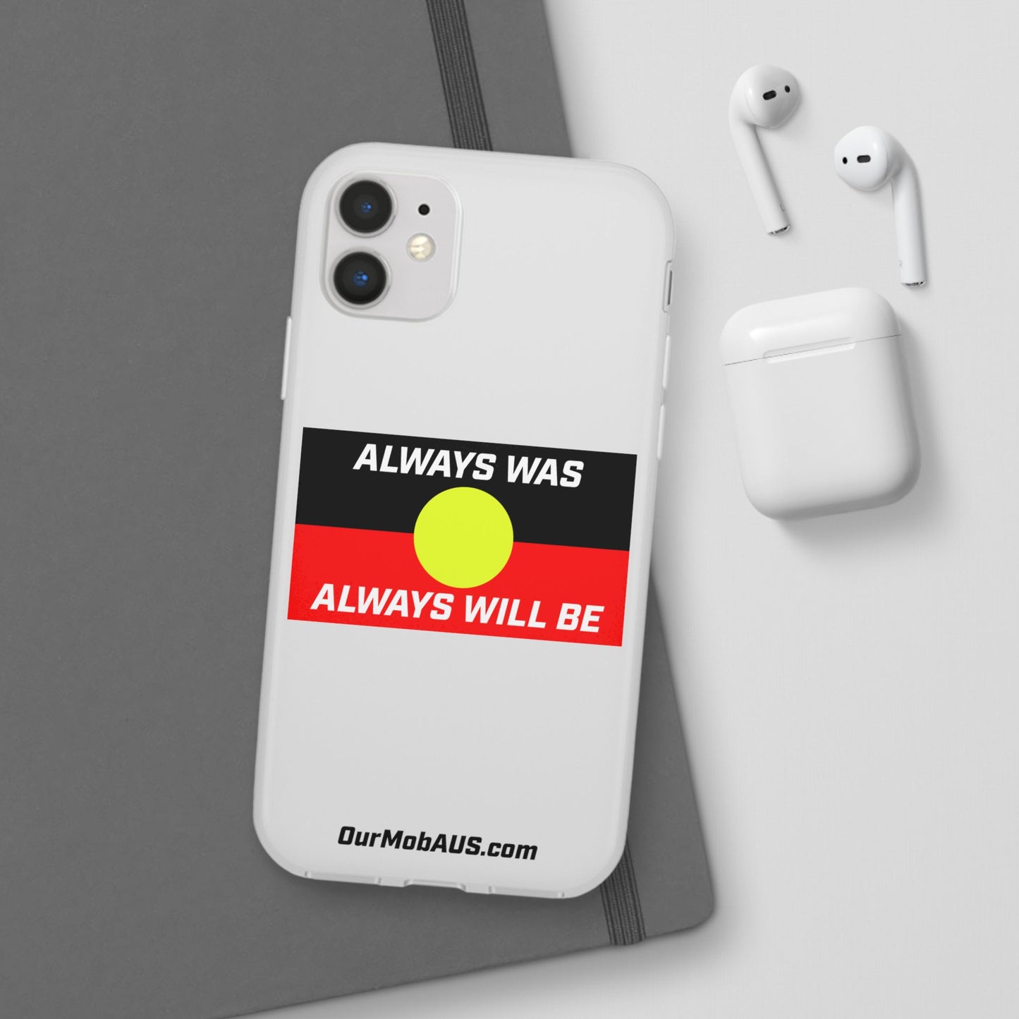 Phone Case - Flexi Cases - 'Always was always will be' Design