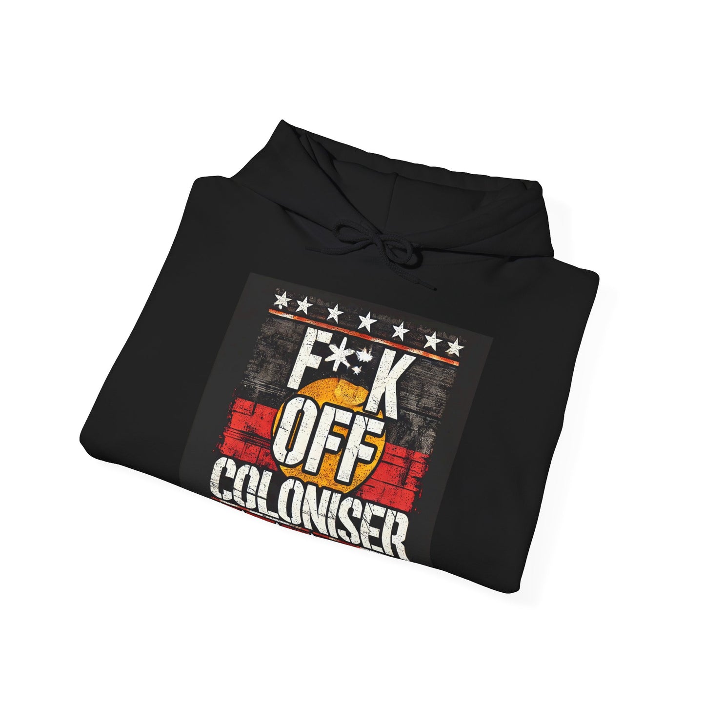 F*CK OFF COLONISER Hooded Sweatshirt