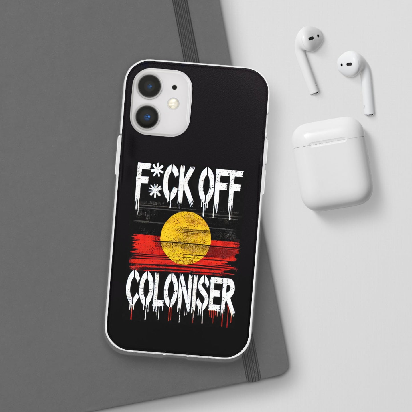 Flexi Case - F*CK OFF COLONISER Anti-Oppression Message Phone Cover