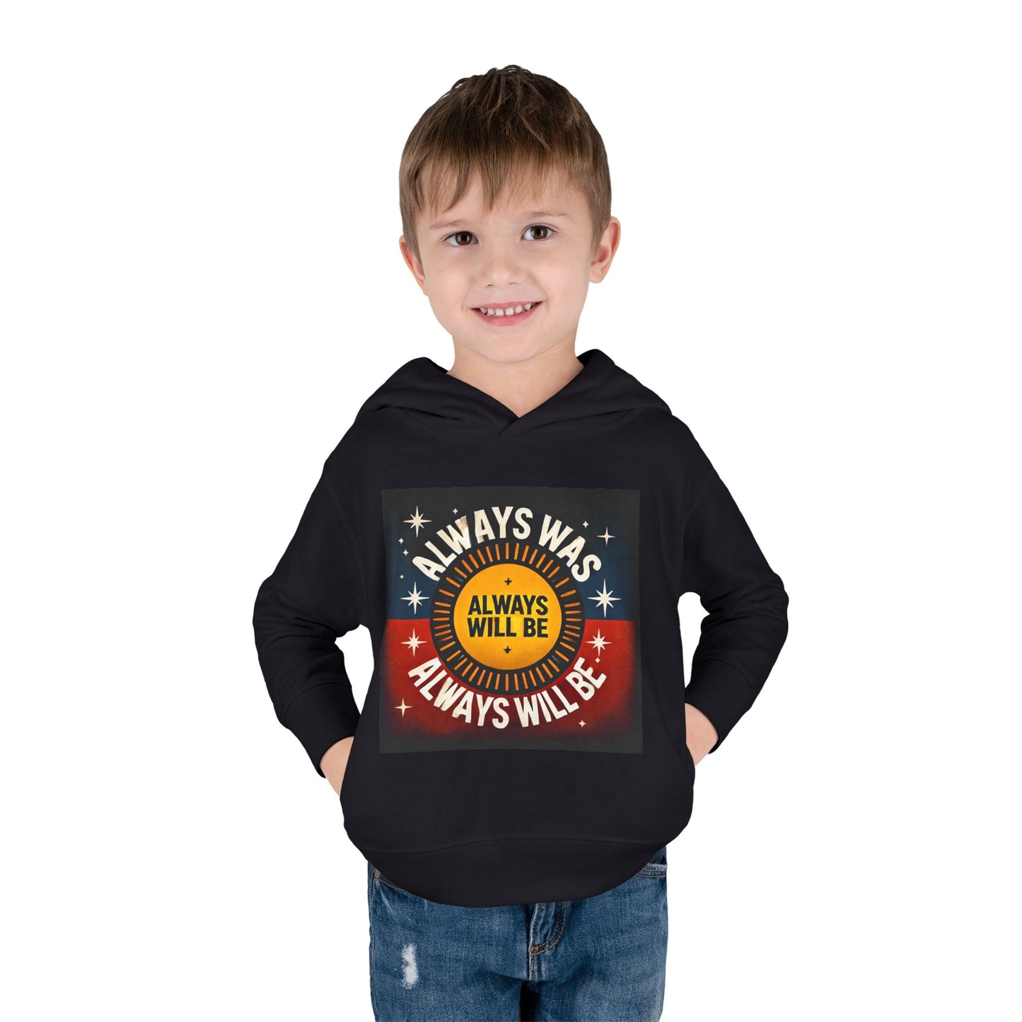 Toddler Fleece Hoodie - 'toddler always was always will be' Design