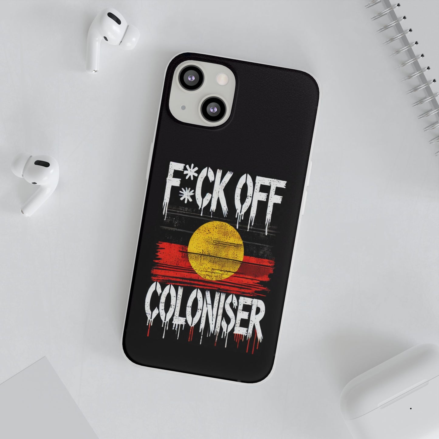 Flexi Case - F*CK OFF COLONISER Anti-Oppression Message Phone Cover