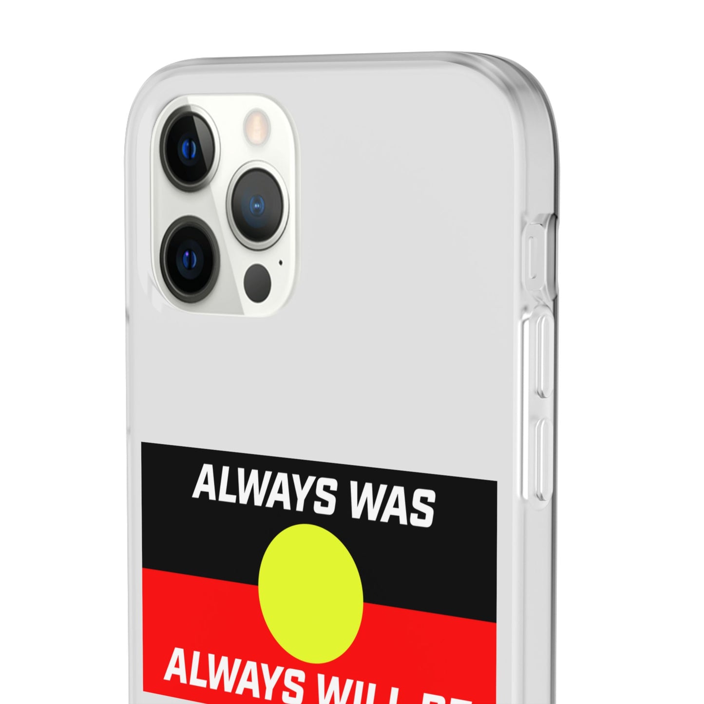 Phone Case - Flexi Cases - 'Always was always will be' Design