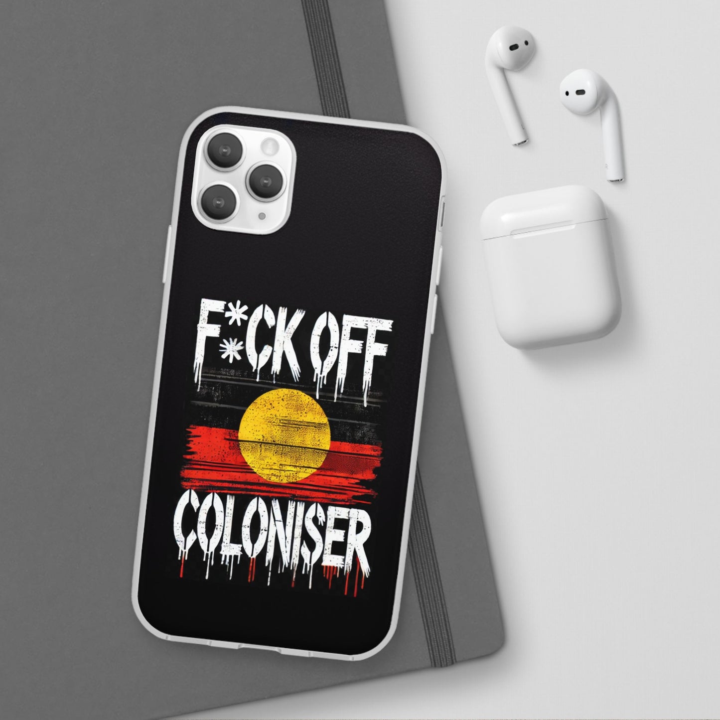 Flexi Case - F*CK OFF COLONISER Anti-Oppression Message Phone Cover