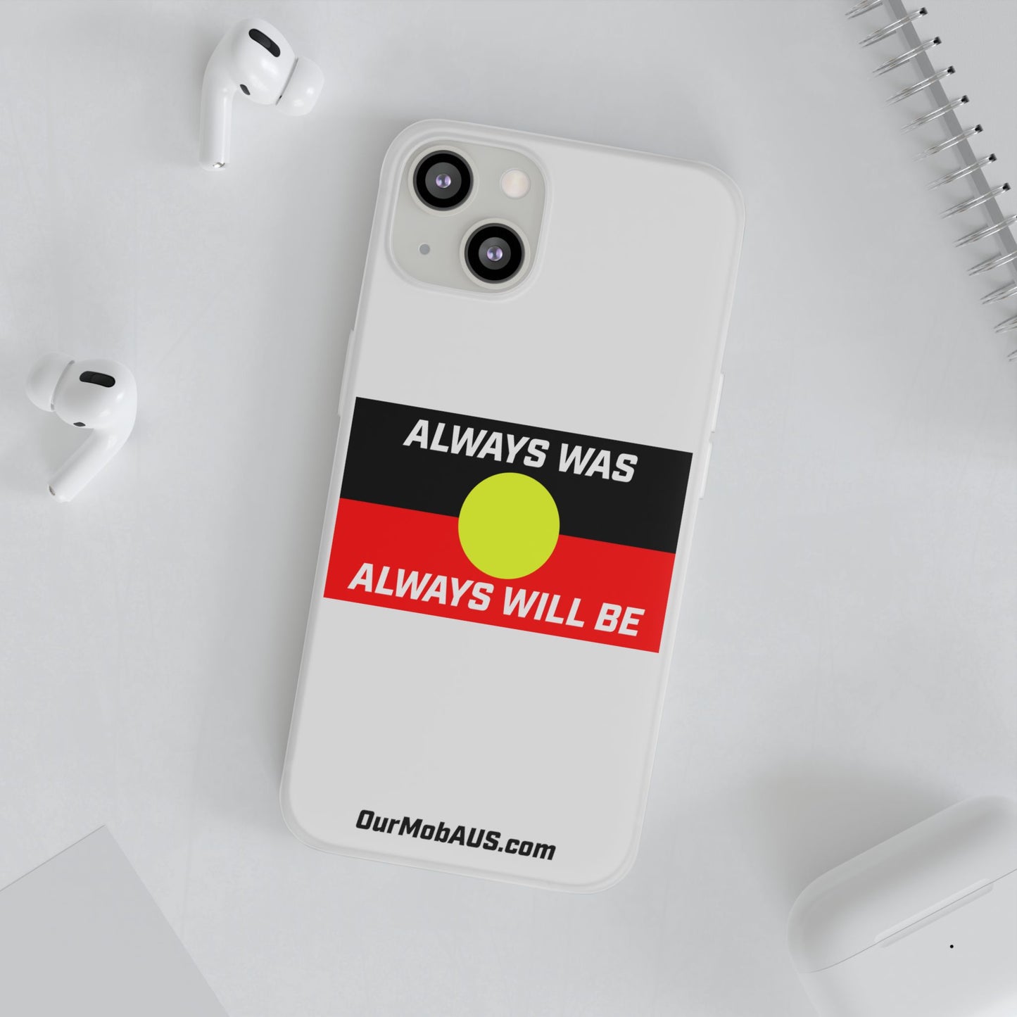 Phone Case - Flexi Cases - 'Always was always will be' Design