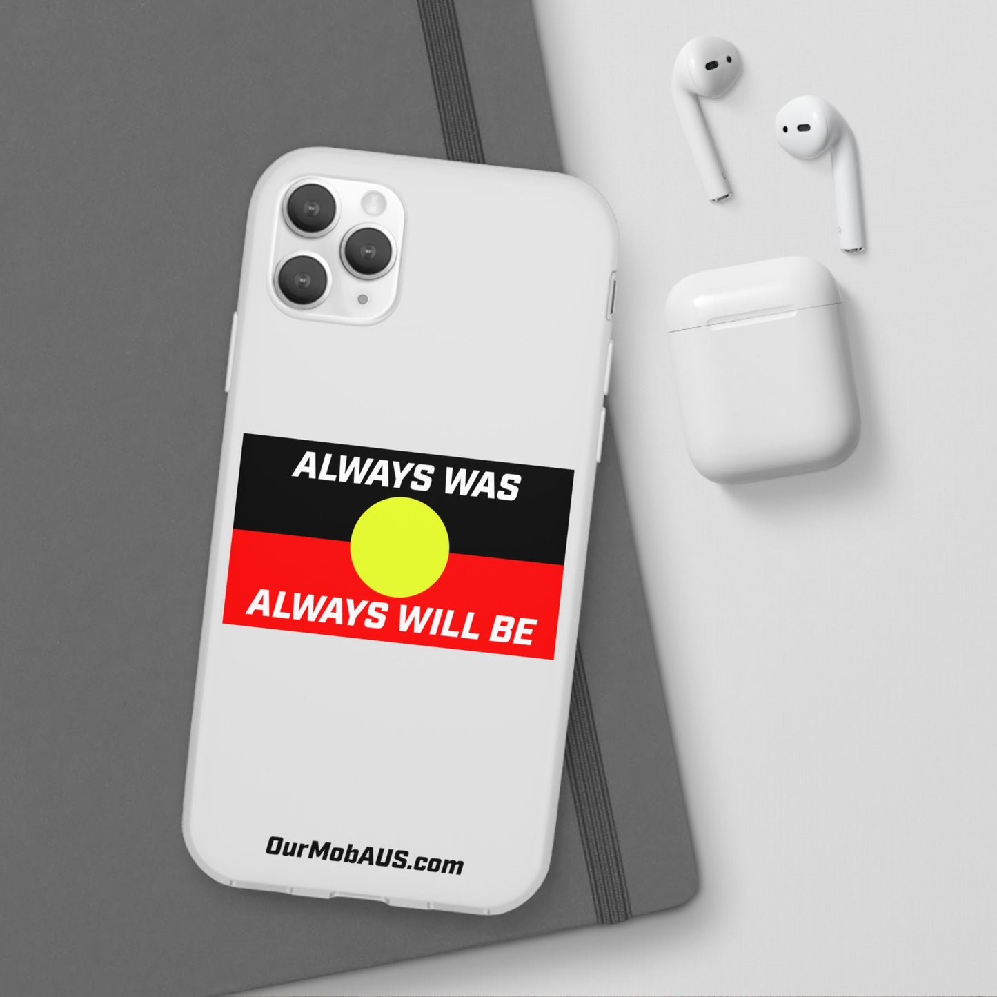 Phone Case - Flexi Cases - 'Always was always will be' Design