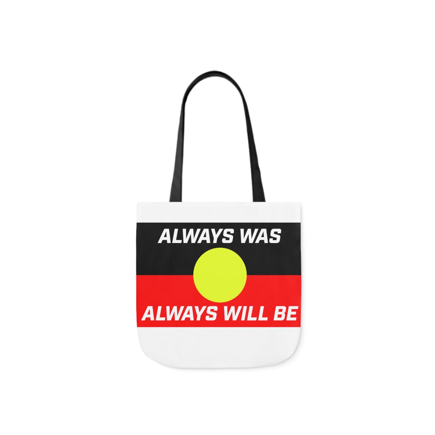 Canvas Tote Bag - Always Was Always Will Be, Powerful Message Against Oppression