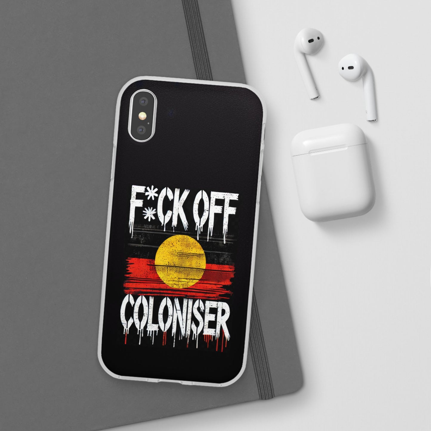 Flexi Case - F*CK OFF COLONISER Anti-Oppression Message Phone Cover