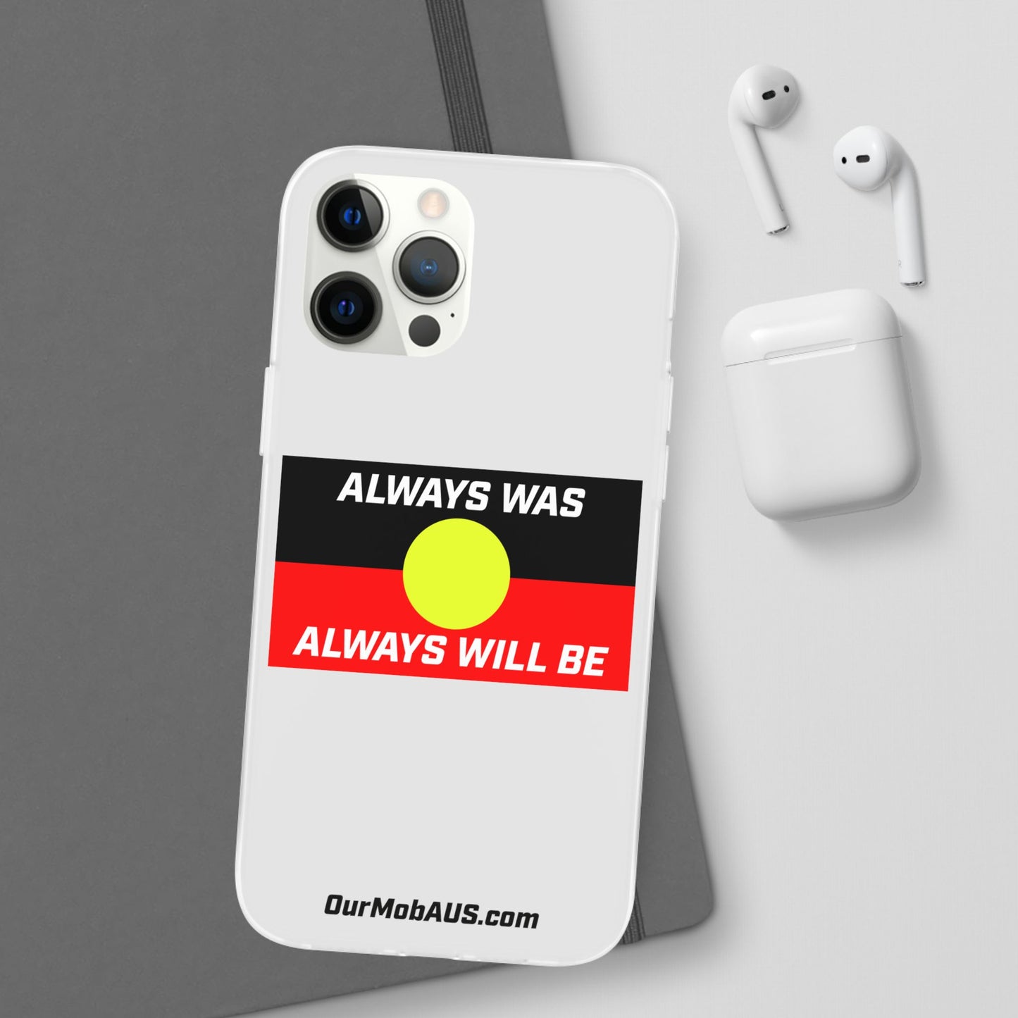 Phone Case - Flexi Cases - 'Always was always will be' Design